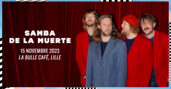 SAMBA DE LA MUERTE • Mercredi 15 avril 2023 • La Bulle Café, Lille_1