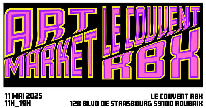 ART MARKET // LE COUVENT-RBX_1