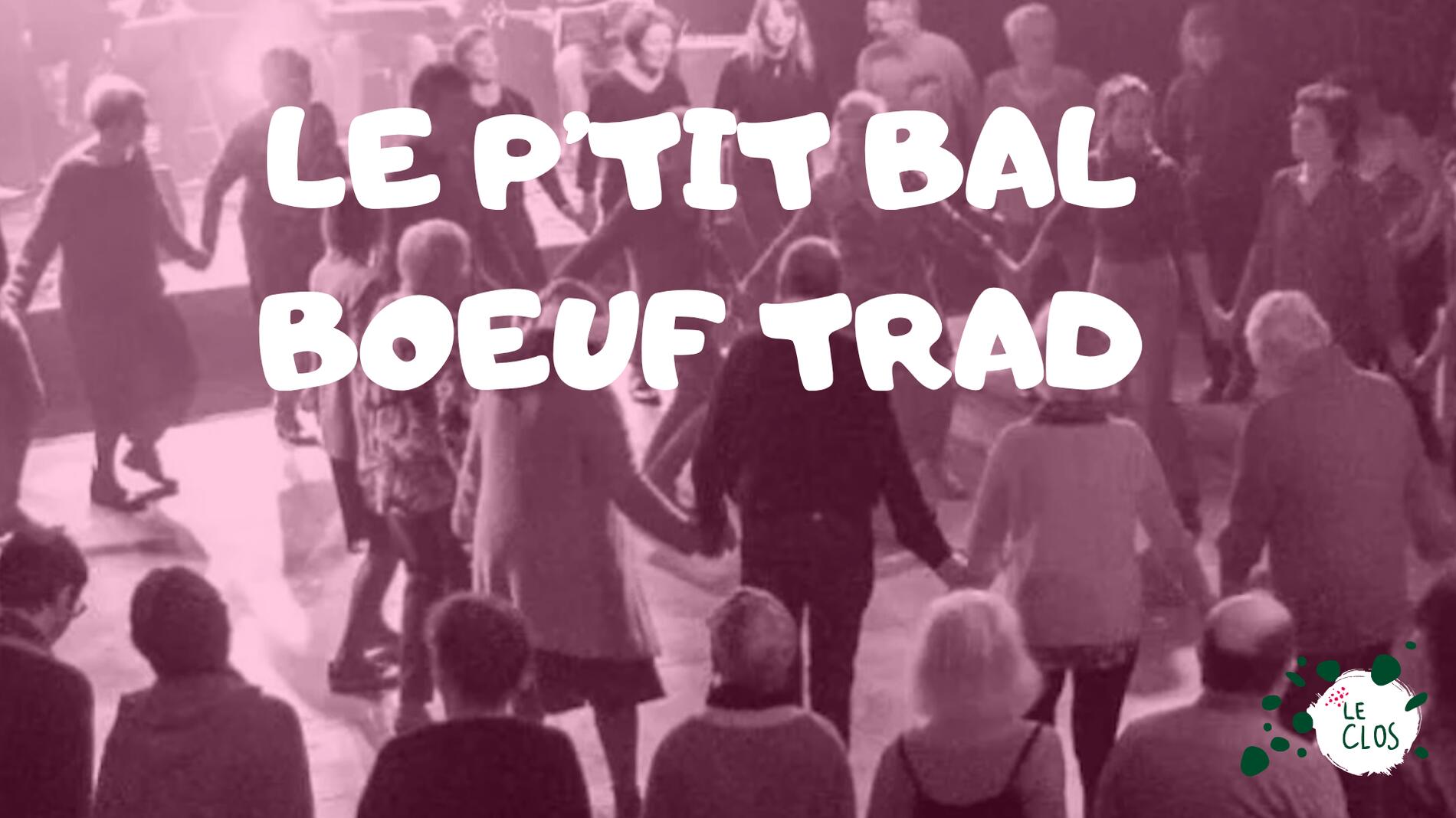 Le p'tit bal bœuf trad