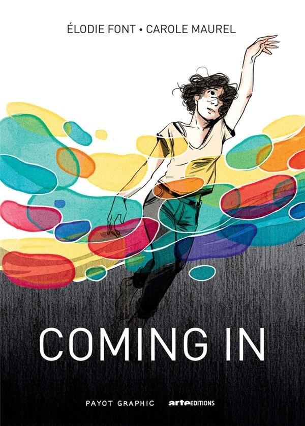 Coming In, Carole Maurel et Elodie Font