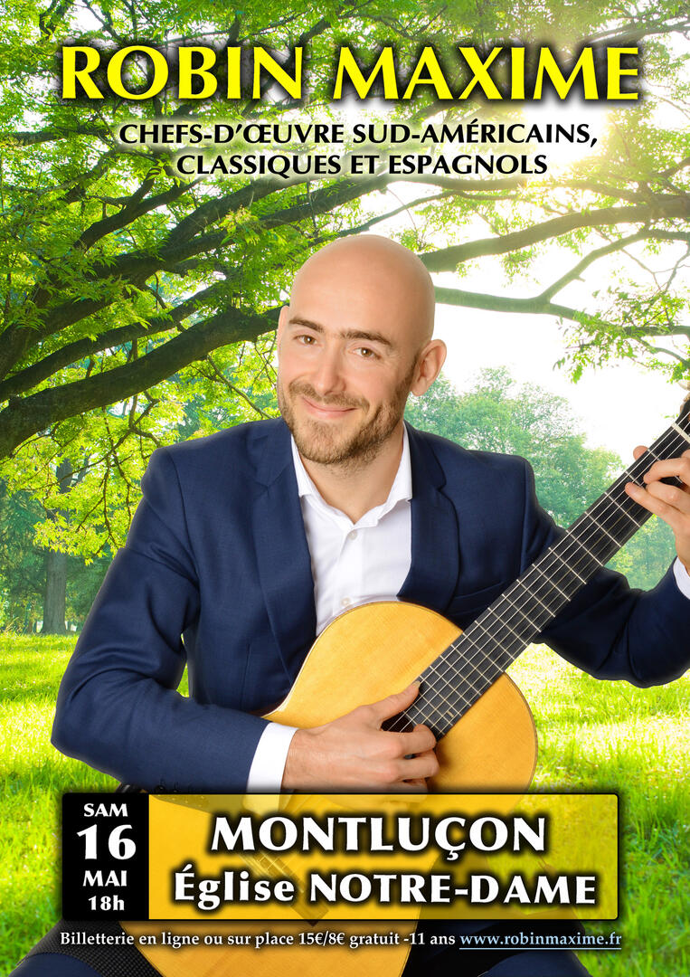 Robin Maxime en concert : Chefs-d’œuvre classiques, espagnols et sud-américains_Montluçon