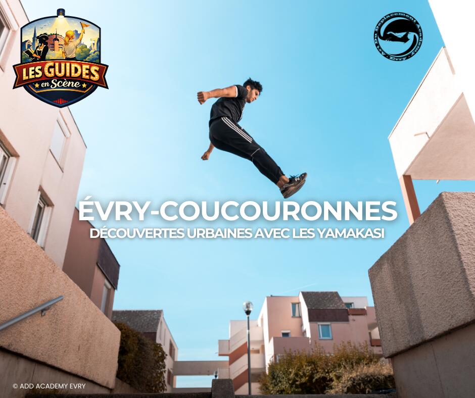 "Les Guides en scène" : Evry-Courcouronnes : découvertes urbaines avec les Yamakasi_Évry-Courcouronnes