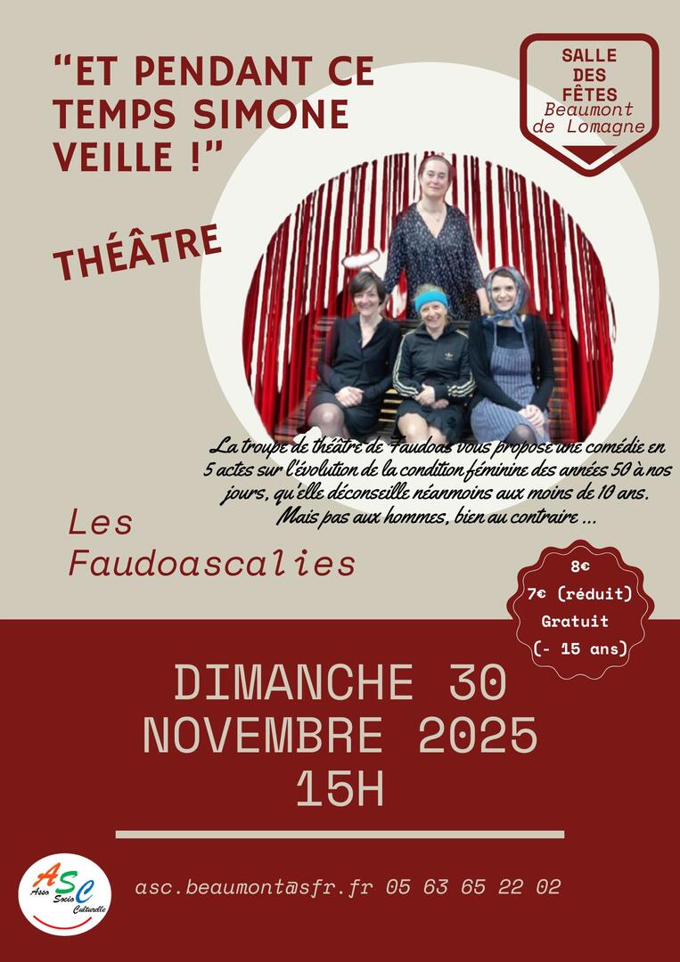 Théâtre " Et pendant ce temps, Simone veille!"_Beaumont-de-Lomagne