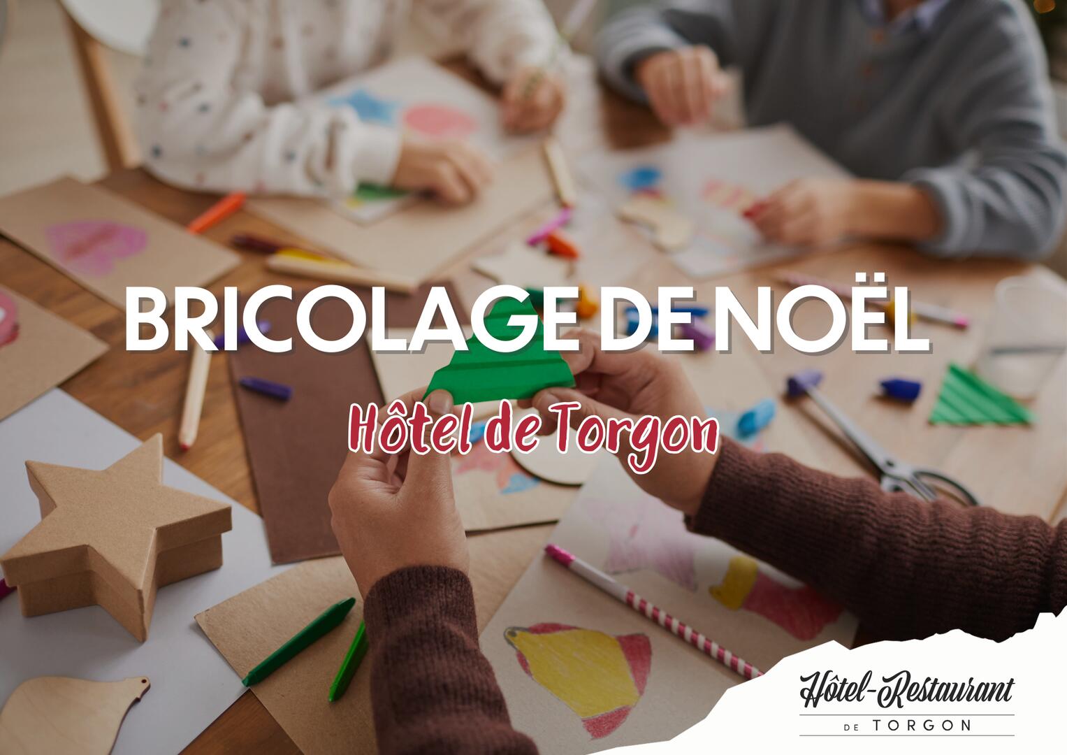 Bricolage de Noël - Hôtel de Torgon_Torgon