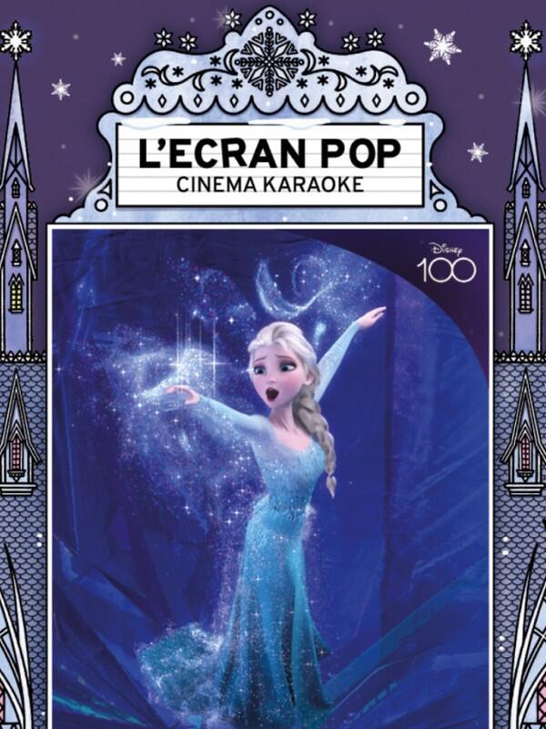 L'Ecran Pop Cinéma-Karaoké : La Reine des Neiges