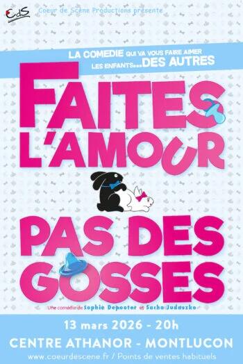Spectacle: FAITES L’AMOUR, PAS DES GOSSES_Montluçon