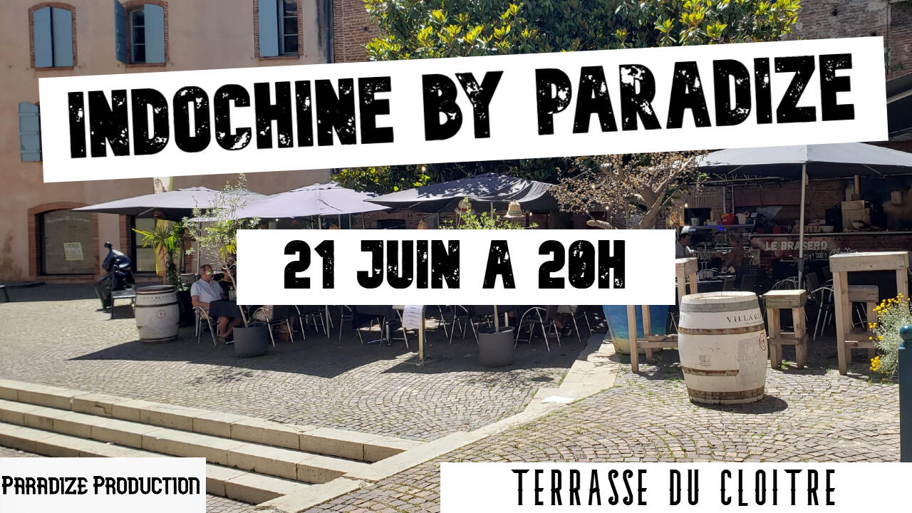 Fête de la Musique | Soirée "Indochine"_Moissac