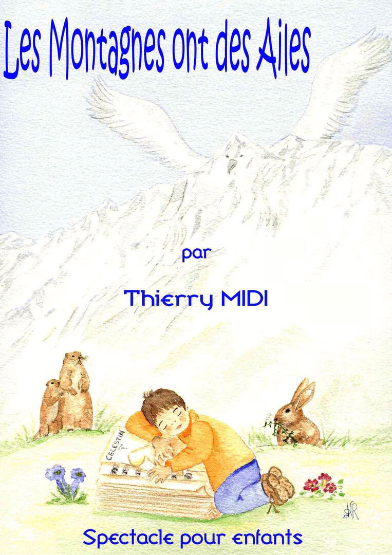 Spectacle pour enfants : "Les montagnes ont des ailes" de Thierry Midi_Les Contamines-Montjoie