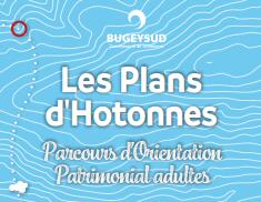 Parcours d'orientation patrimonial adultes des Plans d'Hotonnes