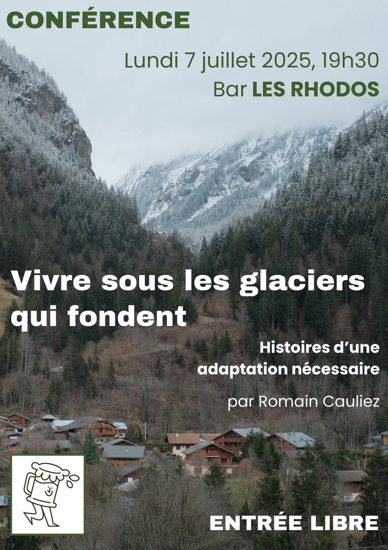 Conférence "Vivre sous les glaciers qui fondent : histoires d'une adaptation nécessaire" par Romain Cauliez au bar Les Rhodos_Les Contamines-Montjoie