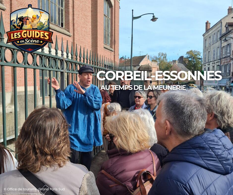 Les Guides en scène" : Corbeil-Essonnes au temps de la meunerie_Corbeil-Essonnes