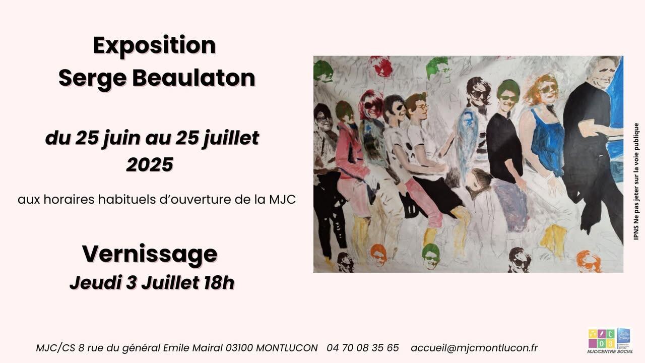 Exposition Serge Beaulaton_Montluçon