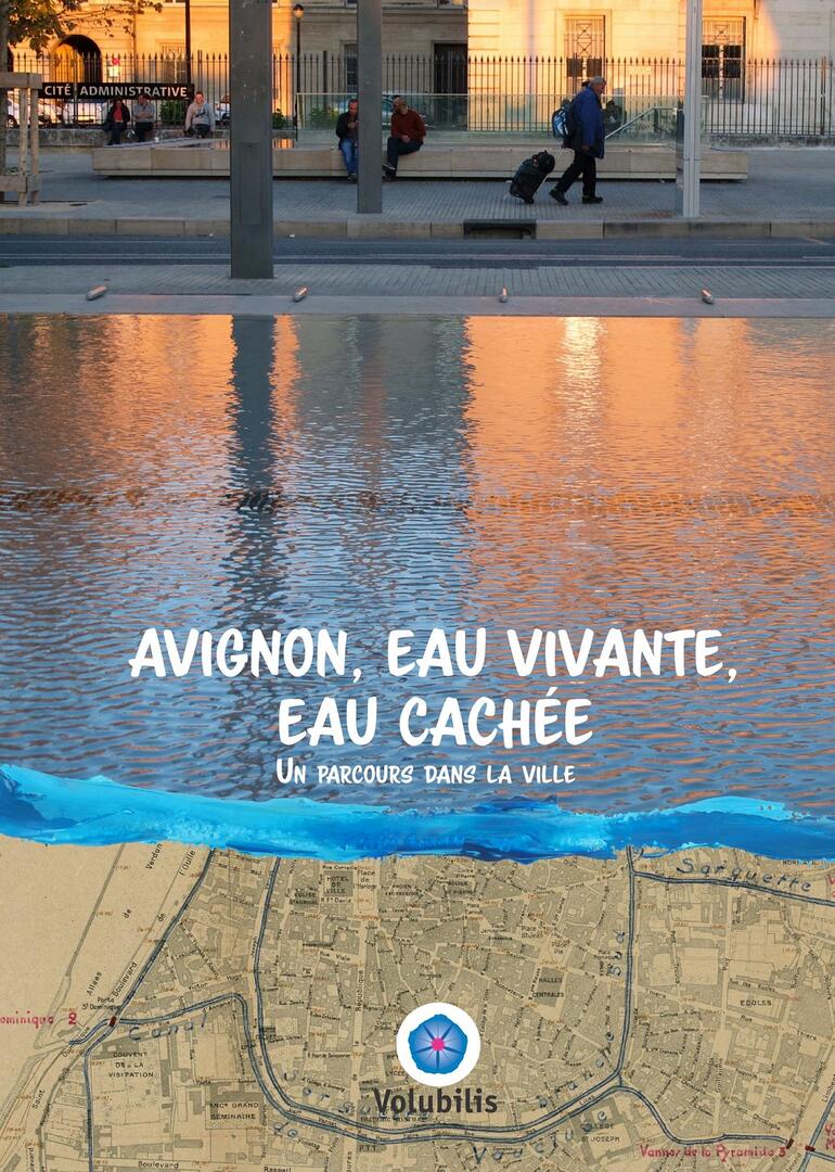 Avignon, eau vivante, eau cachée