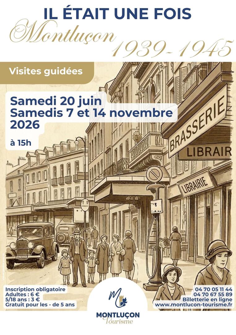 Visite guidée : Il était une fois Montluçon 1939-1945_Montluçon
