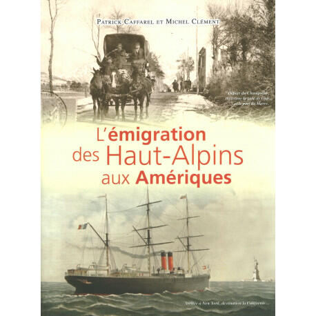 Conférence autour du livre "L'émigration des Hauts-Alpins aux Amériques" de Patrick Caffarel et Michel Clément.