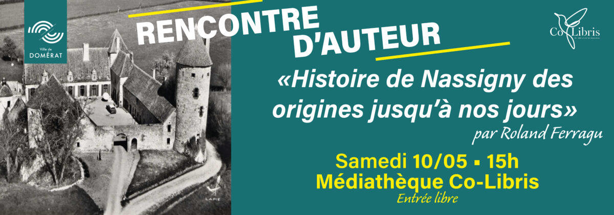 Rencontre d’auteur : « histoire de Nassigny des origines jusqu’à nos jours »_Domérat