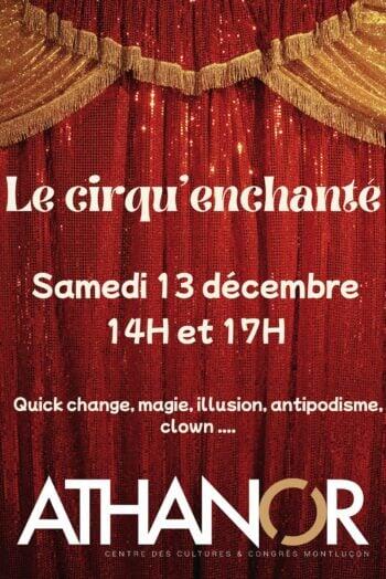 Le cirqu'enchanté_Montluçon