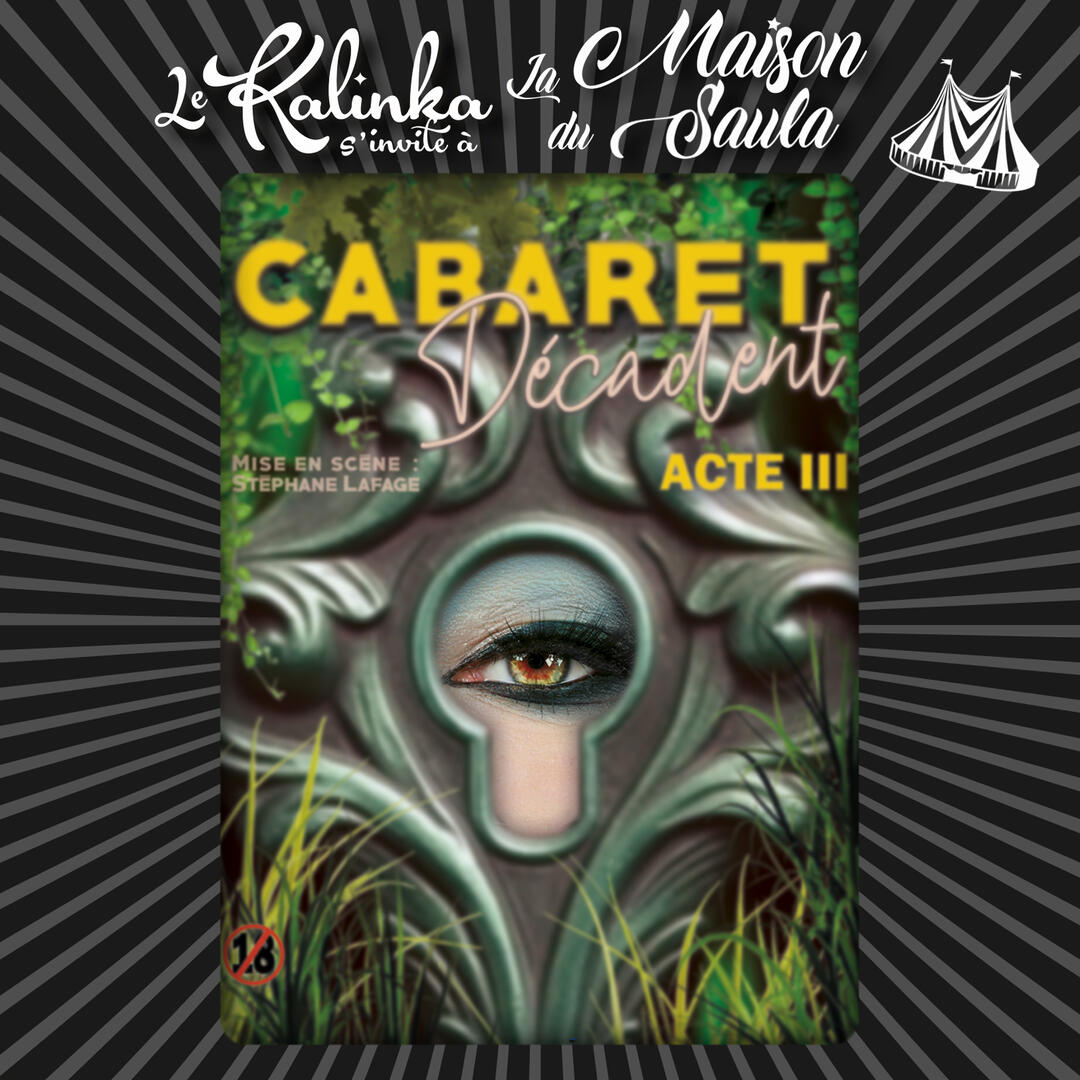 Cabaret Décadent à la Maison du Saula