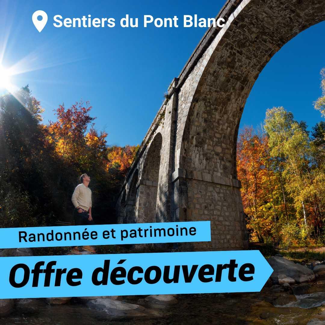 Offre découverte : rando culturelle sur les chemins du Pont Blanc_Forest-Saint-Julien