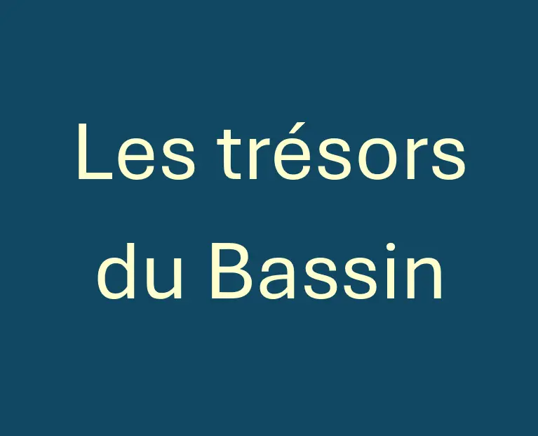 Trésors du Bassin
