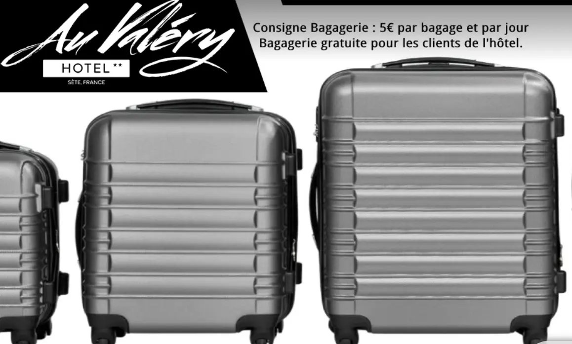 CONSIGNE BAGAGERIE HOTEL AU VALERY SETE