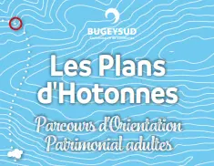 Parcours d'orientation patrimonial adultes des Plans d'Hotonnes