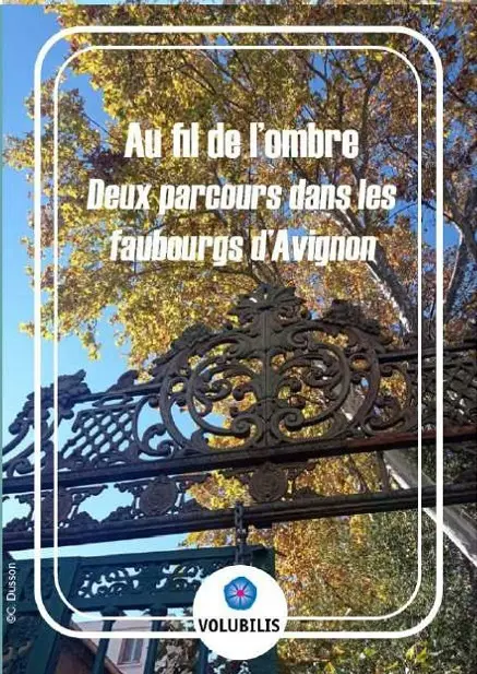 Au fil de l'ombre - Deux parcours dans les faubourgs d'Avignon