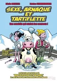 Sexe, arnaque et tartiflette