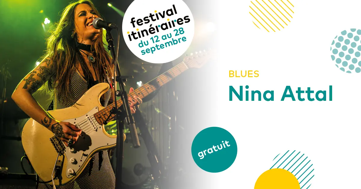 Festival itinéraires : Nina Attal - 1ère partie