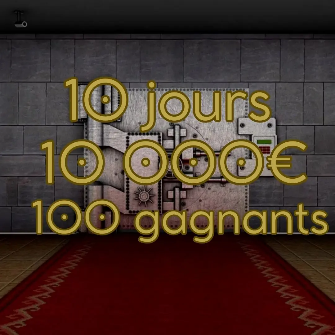 10 000€ à remporter, 100 gagnants, 10 jours