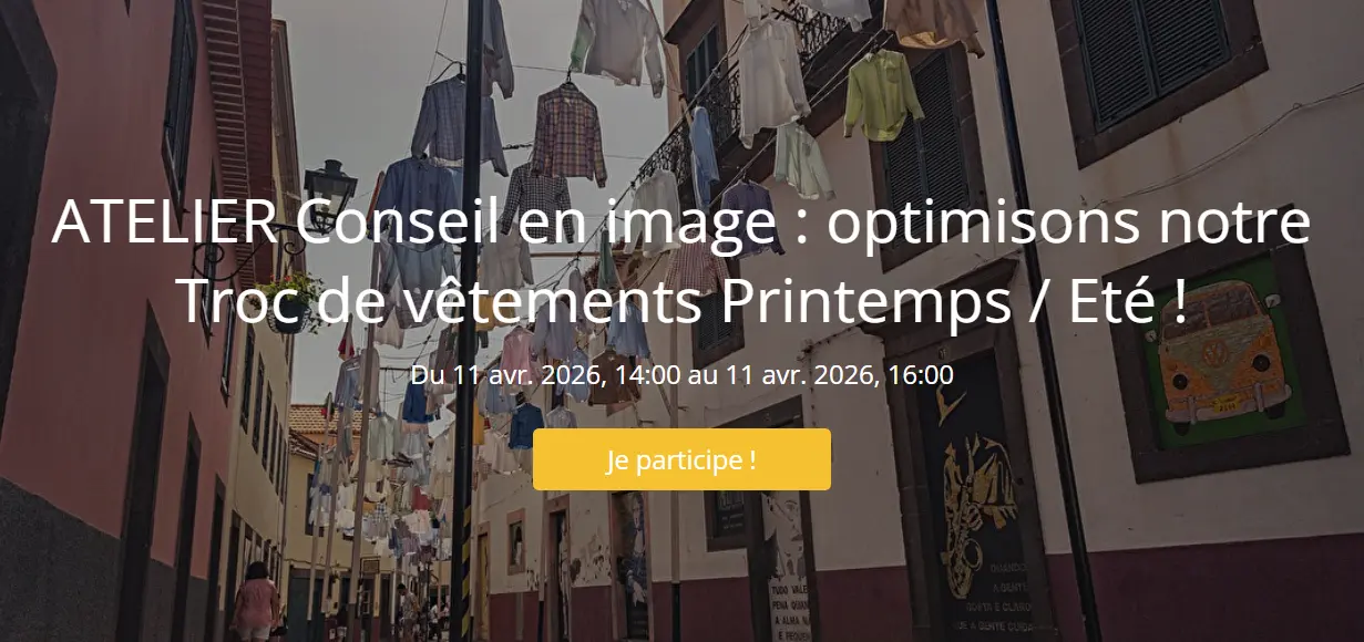 ATELIER Conseil en image : optimisons notre Troc de vêtements Printemps / Eté !