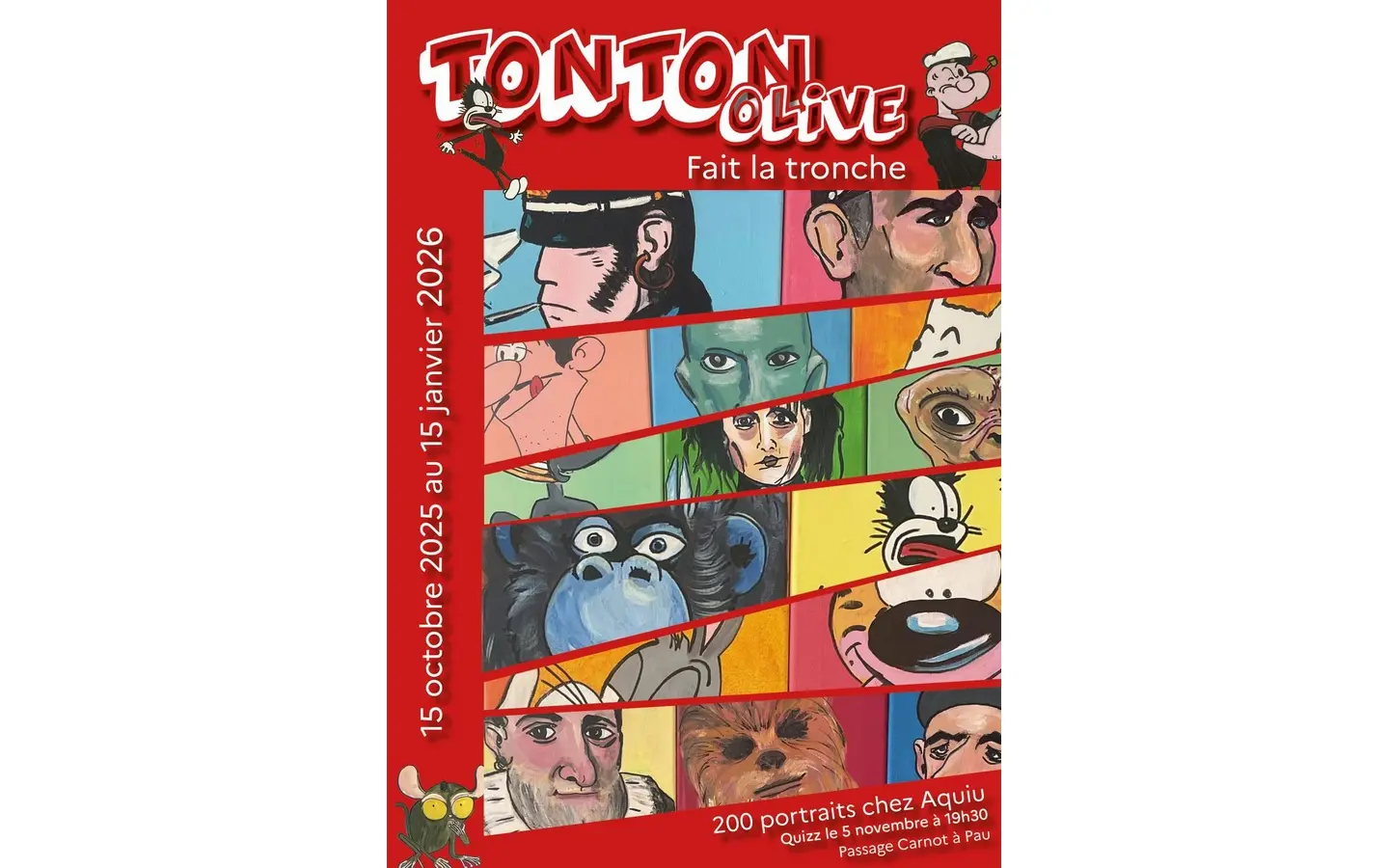 Exposition Tonton Olive - Fait la tronche