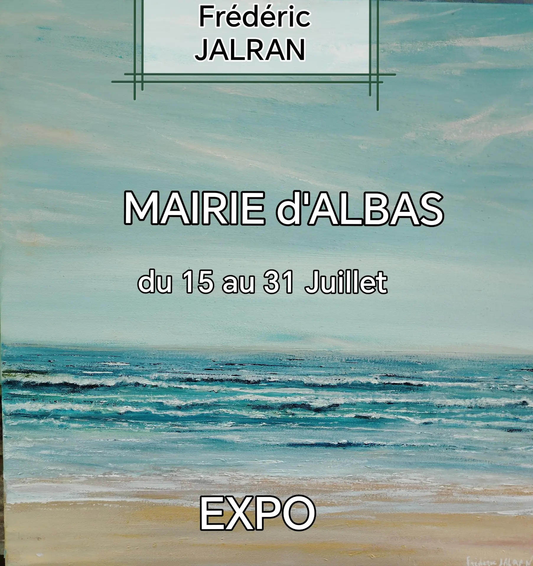 thumbnail_EXPO PEINTURE M. JALRAN DU 15.07 AU 31.07.24