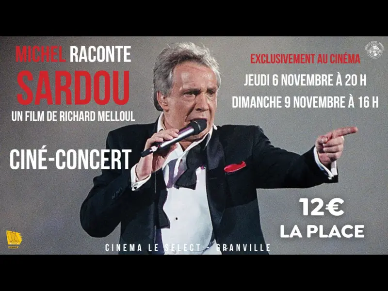Cinéma Le Select Granville 2025 concert michel sardou gtm