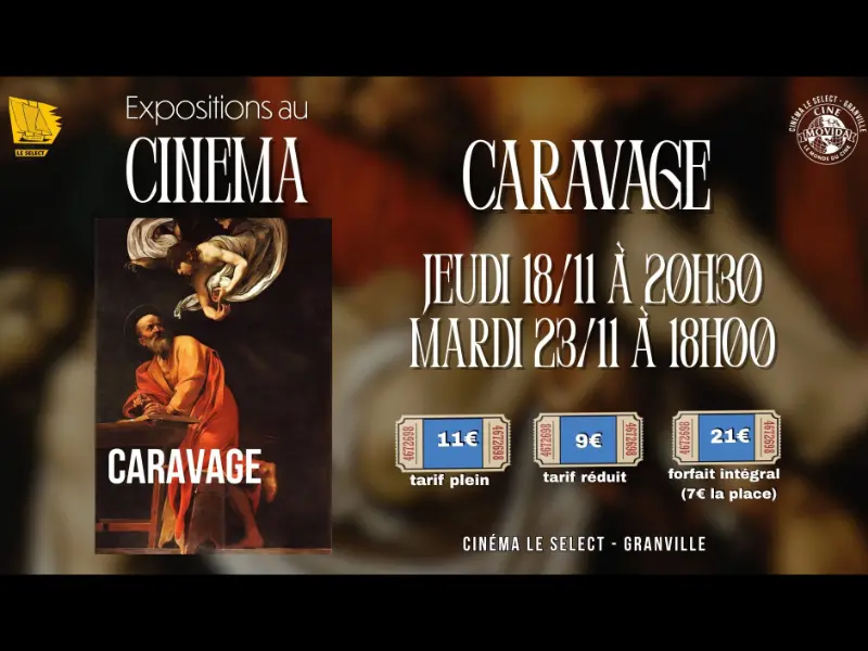 Cinéma Le Select Granville 2025 exposition caravage gtm