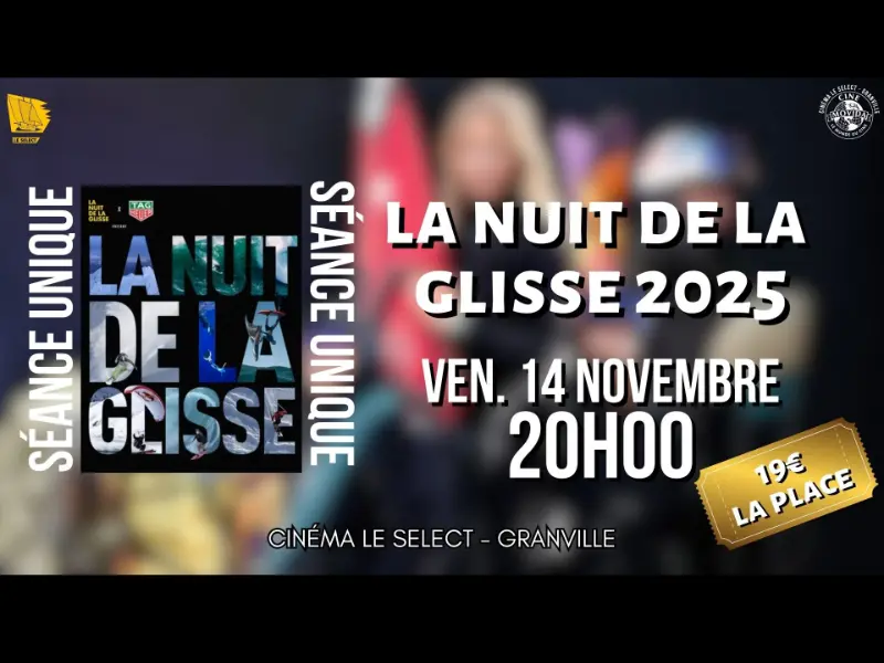Cinéma Le Select Granville 2025 la nuit de la glisse