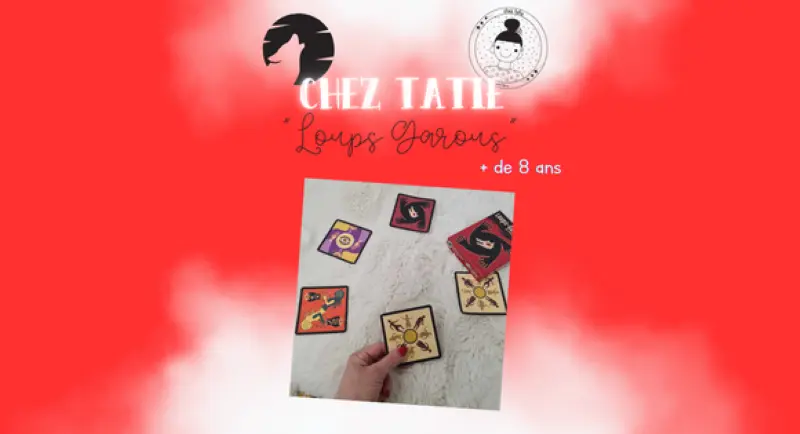 Chez Tatie_2026 - Veillée Loups-Garous 8 ans et +