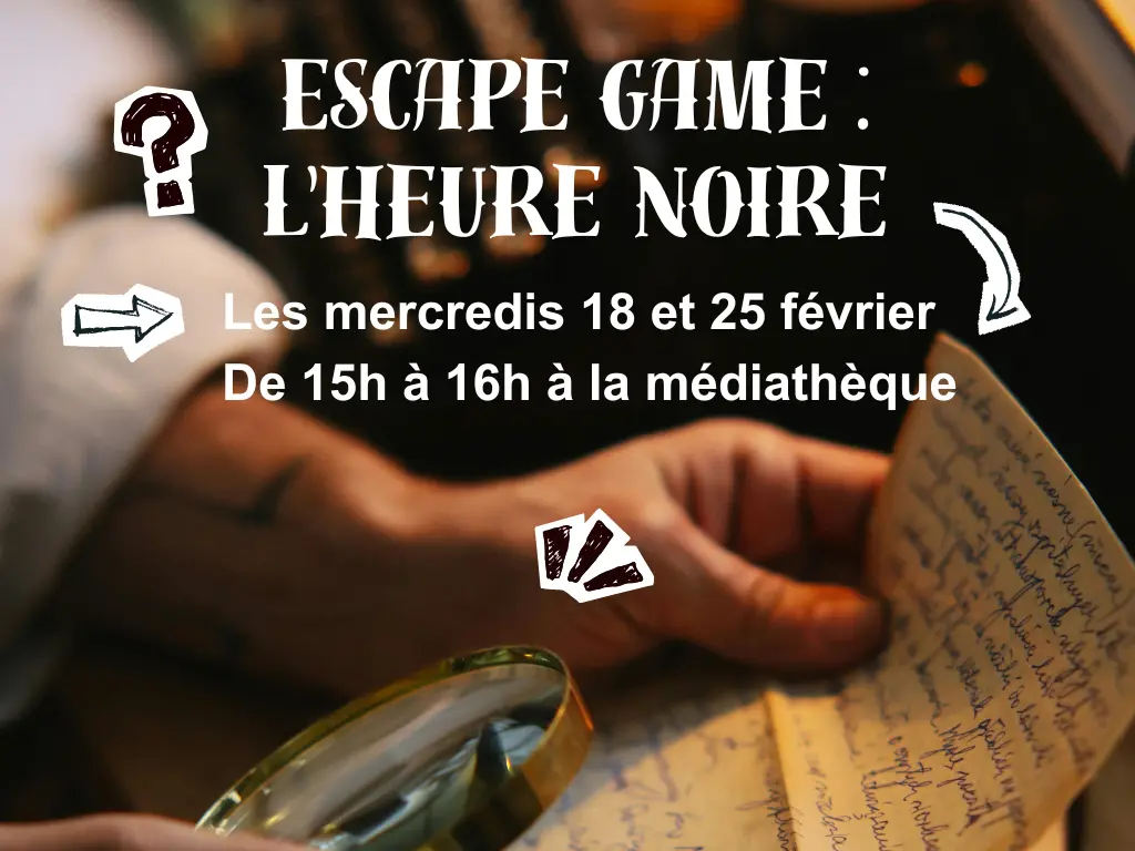 Escape game : l'heure noire