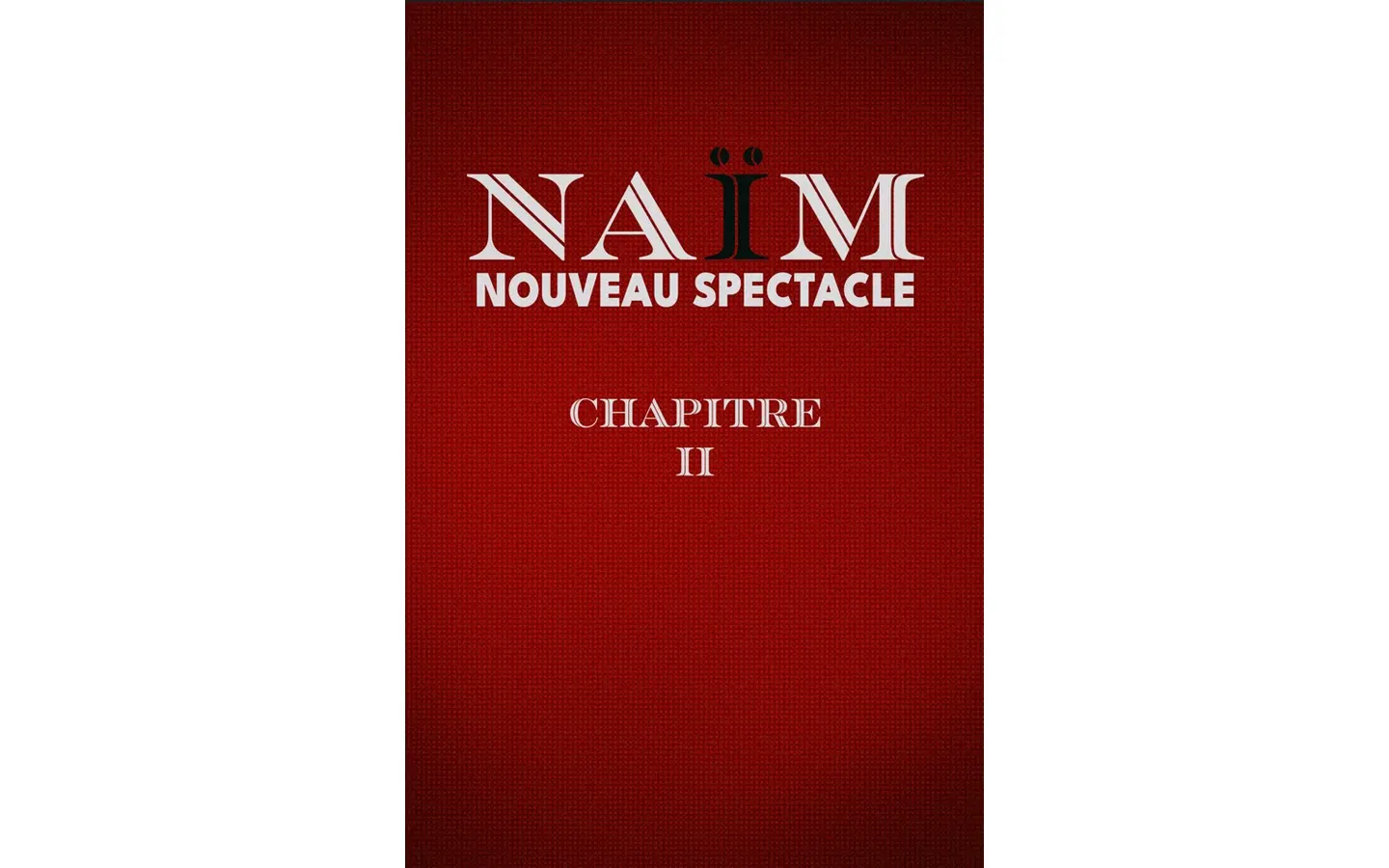 Naïm - nouveau spectacle