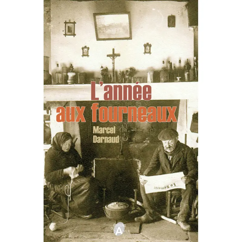 L'année aux fourneaux - Marcel Darnaud