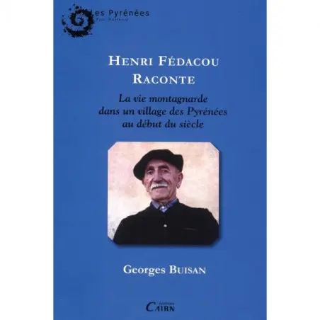 henri-fedacou-raconte-la-vie-montagnarde-dans-un-village-des-pyrenees-au-debut-du-siecle (002)(1)