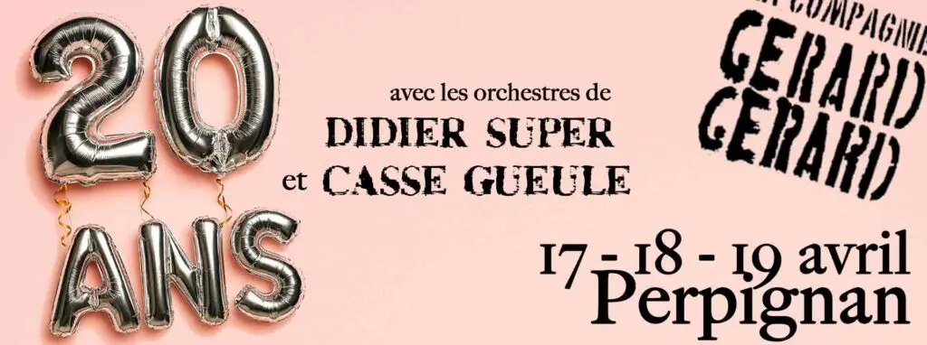 20 ANS DE LA CIE GÉRARD GÉRARD