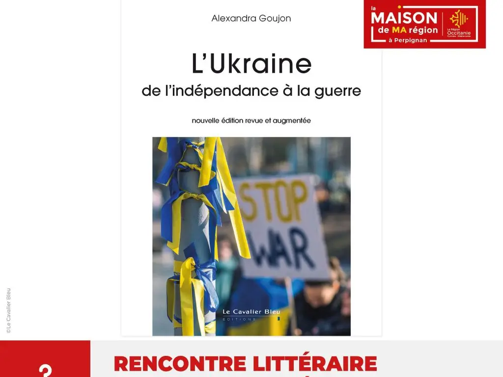 L'UKRAINE DE L'INDÉPENDANCE À LA GUERRE - RENCONTRE LITTÉRAIRE