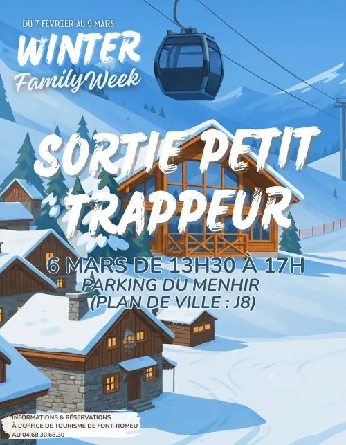 WINTER FAMILY WEEK - SORTIE DU PETIT TRAPPEUR