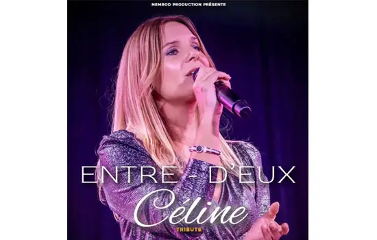 Entre D'eux - Tribute Céline Dion