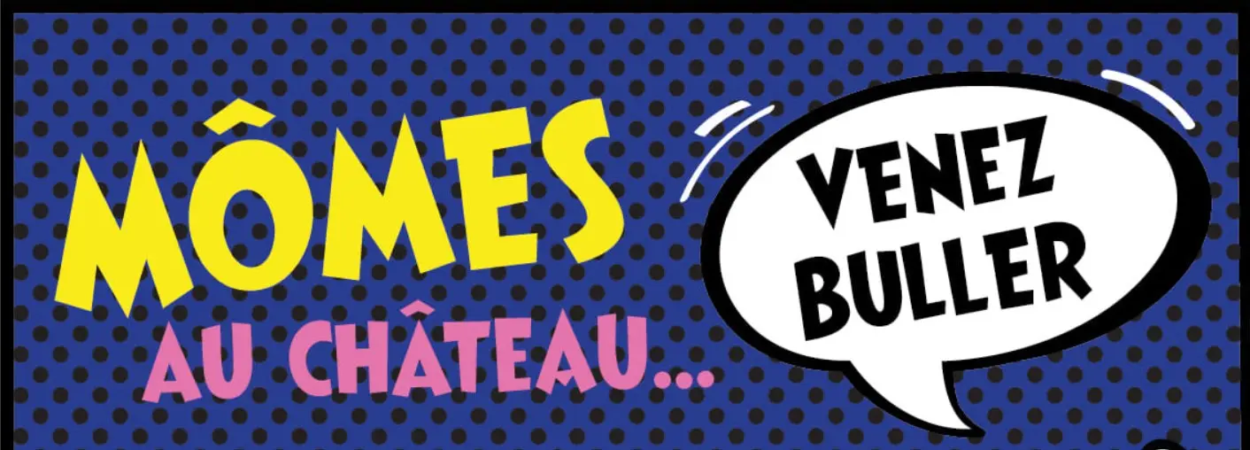 Mômes au château
