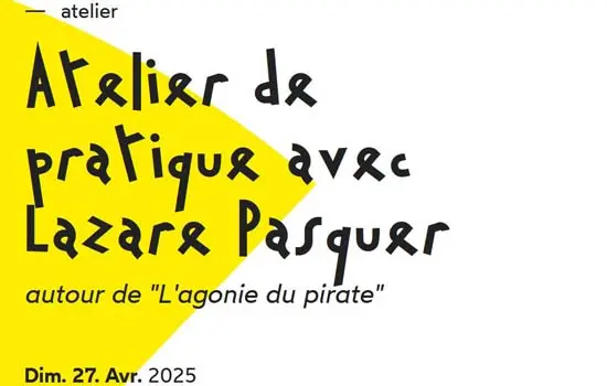 Atelier de pratique avec Lazare Pasquer