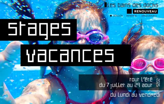 Stages - vacances d'été - Les Bains des Docks