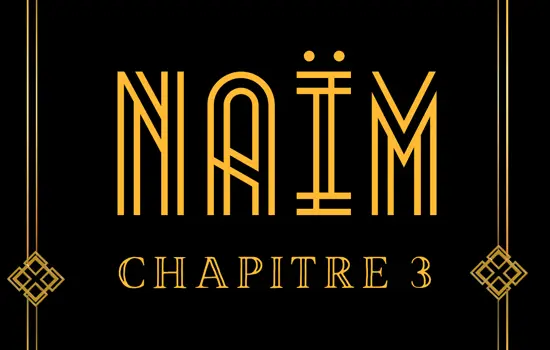 Humour : Naïm - Chapitre III