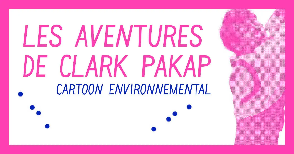 Les aventures de Clark Pakap